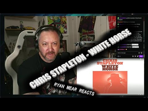 CHRIS STAPLETON - WHITE HORSE - Ryan Mear Reacts