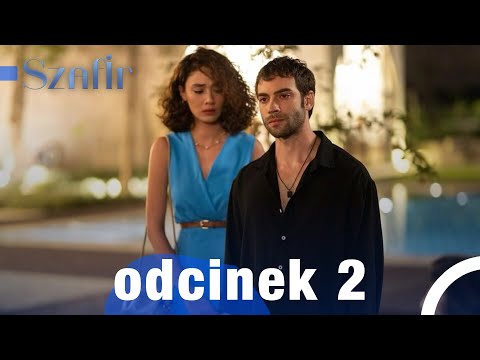 Szafir | Odcinek 2. Turecki serial (polski dubbing + napisy)