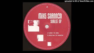 Mike Shannon-Sublet