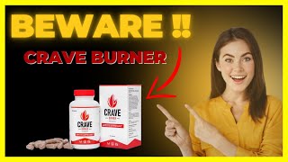 Crave Burner Review  Does It Really Work? (⚠️?ALERT!!?⚠️) Honest Experience and Results !