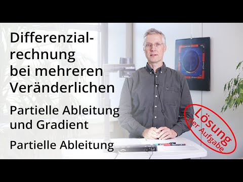 Differentialrechnung bei mehreren Veränderlichen - Partielle Ableitung - Lösung der Aufgabe