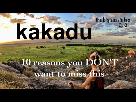 The Big Aussie Lap - Ep 8  - Kakadu - we DID it ALL - and LOVED it!