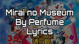 Doraemon Movie Nobita and The Mystery of The Gadget Museum Ending Mirai no Museum by Perfume Lyrics