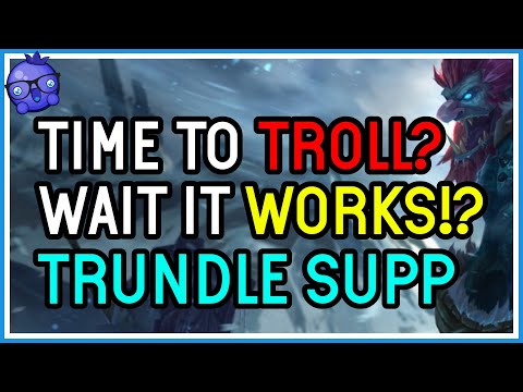 This is NOT troll - This is Actually VERY STRONG! - Trundle Support