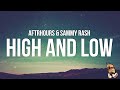 AFTRHOURS Sammy Rash HIGH AND LOW Lyrics