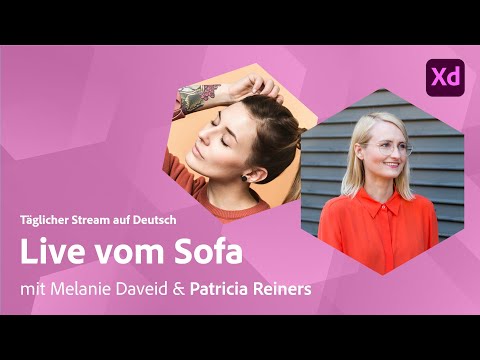 Adobe XD Masterclass mit Melanie Daveid und Patricia Reiners (1/3) | Adobe Live