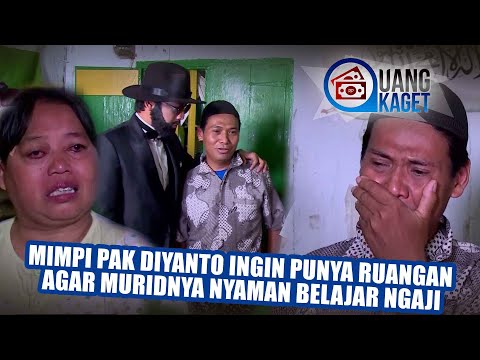 UANG KAGET EPISODE 128 - Mimpi Pak Diyanto Ingin Punya Ruangan Agar Muridnya Nyaman Belajar Ngaji!