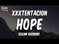 XXXTENTACION Hope Clean Lyrics Hope Clean