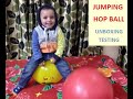 THE JUMPING HOP BALL TOY FOR KIDS UNBOXING TESTING