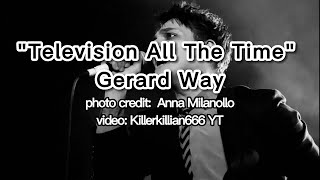 Television All The Time Lyrics - Gerard Way