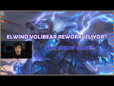 ELWİND VOLİBEAR REWORK İZLİYOR!!! AŞIRI OP!!!