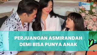 Penantian 7 Tahun, Intip Perjuangan Asmirandah Demi Bisa Punya Anak, Jalani Program Bayi Tabung