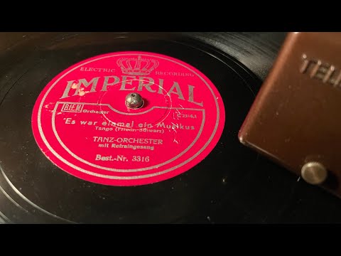 Oscar Joost - Vocals by Kurt Mühlhardt - Es War Einmal Ein Musikus - 78 rpm - Imperial 3316 - 1932
