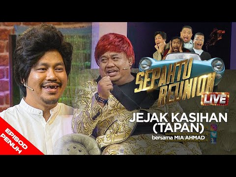 [EPISOD PENUH] Sepahtu Reunion Live 2017 - Jejak Kasihan (Tapan Tak Gila)
