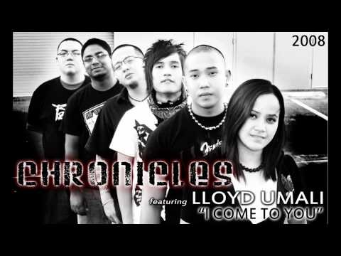 Chronicles Band Featuring Lloyd Umali "I come to you"