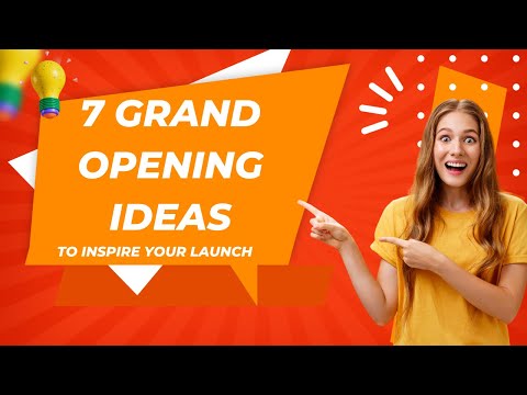 7 Grand Opening Ideas to Inspire Your Launch