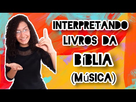 MÚSICA: LIVROS DA BÍBLIA EM LIBRAS