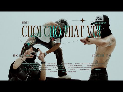 16 Typh x Flava Dawny - Chơi Cho Thật Vui (Official MV)