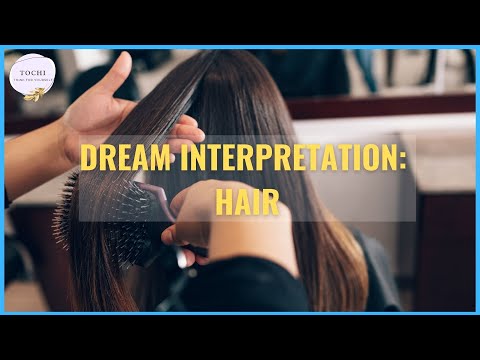 DO YOU KNOW THE SPIRITUAL SIGNIFICANCE OF HAIR IN YOUR DREAMS??