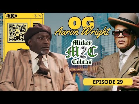 THE ORIGINAL OGs RERUN Episode 29 — Mickey Cobras (OG Aaron Wright) | The Original OGs