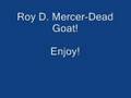 Roy D. Mercer-Dead Goat