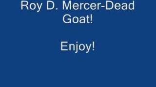 Roy D. Mercer-Dead Goat