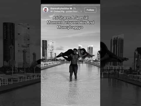 Ari Shares A Special Moment Between Her & Moneybaggyo #subscribe #arifletcher #therealkylesister