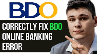 HOW TO CORRECTLY FIX BDO ONLINE BANKING ERROR 2024! (FULL GUIDE)