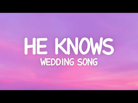 He Knows - Almira Lat (Lyrics) Wedding Song