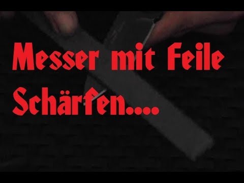 Messer mit Feile Schärfen