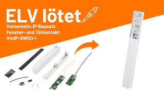 ELV Smart Home Bausatz Fenster- und Türkontakt HmIP-SWDO-I - ELV lötet!