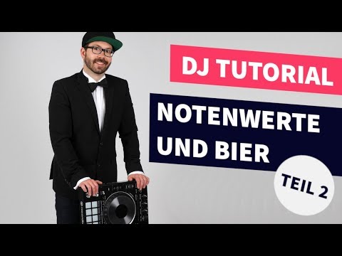Musiktheorie für DJs: Notenwerte (Teil 2)