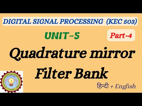 Unit-05_No.4_Quadrature Mirror Filter Bank & its Applications