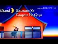 Chand Asman Se Lapatta Ho Gaya Whatsapp Status