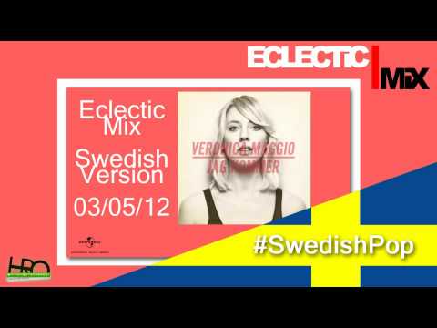Eclectic Mix (Swedish Version): Veronica Maggio - Jag Kommer