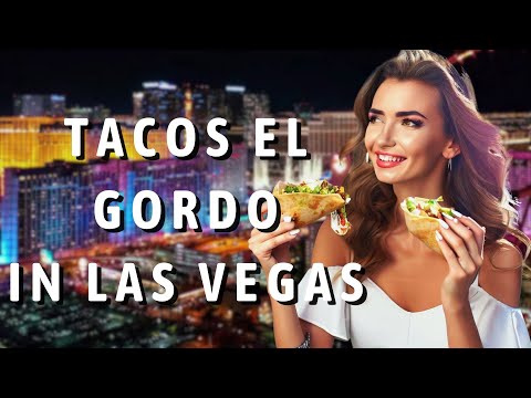 Tacos El Gordo: uma viagem saborosa ao México em Las Vegas | Guia gastronômico