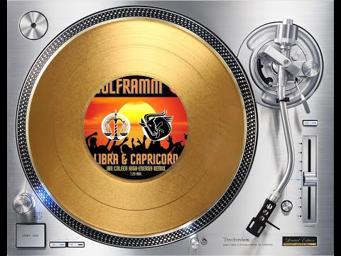 IAN COLEEN FEAT. WOLFRAMM - LIBRA & CAPRICORN (HIGH-ENERGY REMIX) (℗2019 / ©2021 / ©2022)