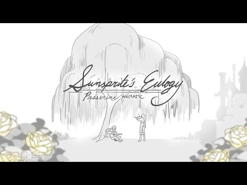 "Sunsprite's Eulogy" | Passerine animatic