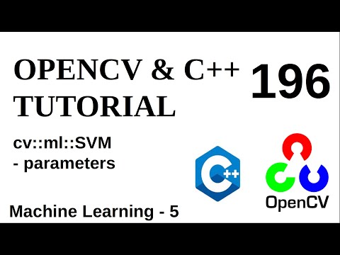 OPENCV & C++ TUTORIALS - 196 | Machine Learning | SVM parameters