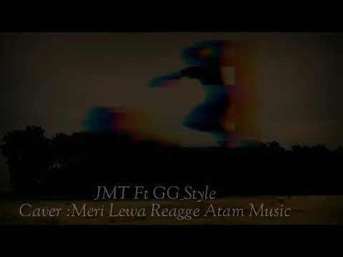 Caver : Meri Lewa Reagge Atam Music (JMT Ft GG_Style) Pace Sam x Y Snoop x Gemen x Ven S.O.Q x Edox