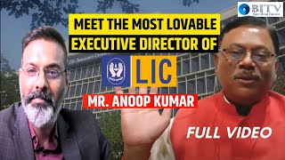 Meet the Most Lovable Executive Director of LIC | Inspiring Leadership Story | Anoop Kumar | BITV