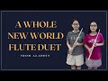Aladdin A Whole New World Flute Duet Played By Sisters