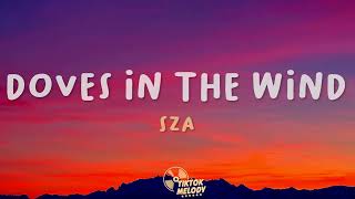 Sza -Doves In The Wind ft.Kendrick Lamar (Lyrics/Lyrics)
