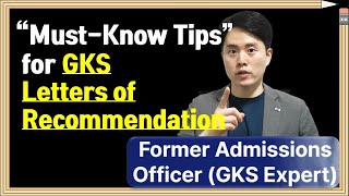 Must-Know Tips for GKS Letters of Recommendation