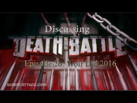 Discussing Death Battle Season 2 Episode 11: WOLF DOES 2016! (Season Finale!)