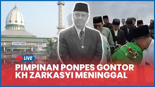 Download lagu 🔴 Pimpinan Ponpes Gontor KH Zarkasyi Meninggal Dunia, Prosesi Pemakaman 2 Hari mp3