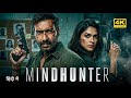 Mindhunter 2025 Ajay Devgn Andrea Jeremiah Hindi Dubbed Crime Action Thriller Full HD Movie