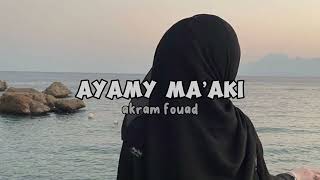 Download lagu akram fouad - ayamy ma’aki (slowed) mp3