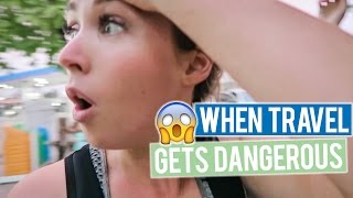 When Travel Gets Dangerous