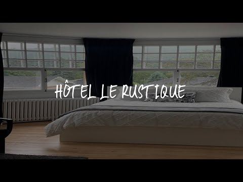 Hôtel Le Rustique Review - Saint-Irénée , Canada